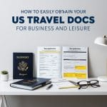 How to Easily Obtain Your US Travel Docs for Business and Leisure How to Easily Obtain Your US Travel Docs for Business and Leisure